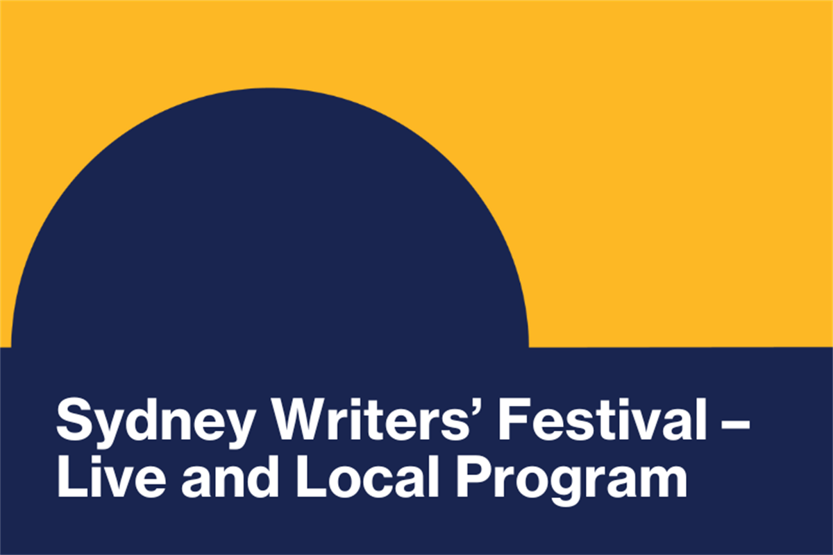 Sydney Writers’ Festival Live and Local Program Rural City of Wangaratta